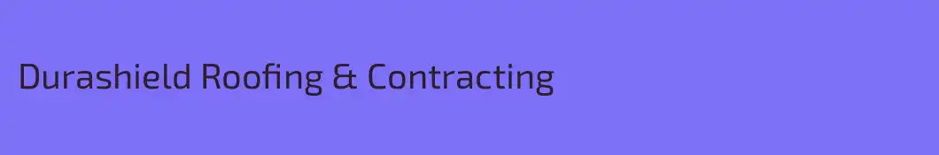 Durashield Roofing & Contracting